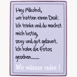 Skilt - hey alkohol wir hatten einen deal