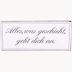 Skilt - alles was geschieht geht dich an