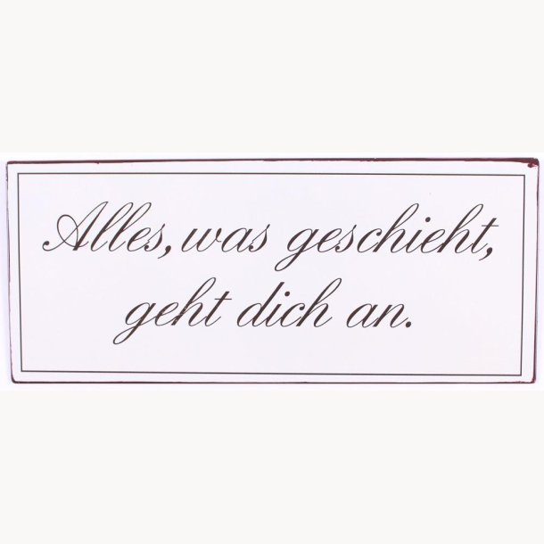 Skilt - alles was geschieht geht dich an