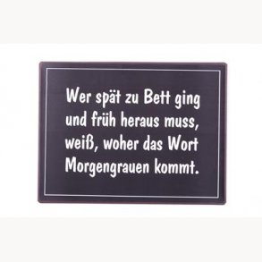 Sign - Wer spät zu bett ging und...