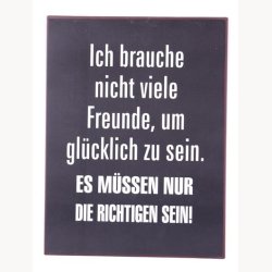 Skilt - ich brauche nicht viele freunde...