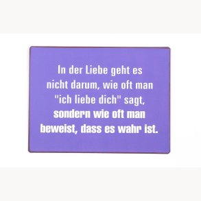 Sign - In der liebe geht es nicht darum...