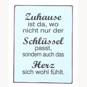 Sign - Zuhause ist da, wo nicht nur der...