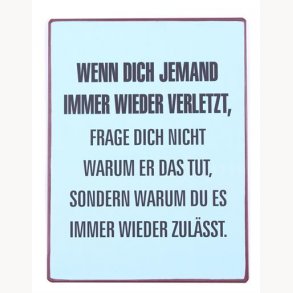 Sign - Wenn dich jemand immer wieder verletzt