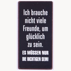 Magnet - Ich brauche nicht viele freunde...