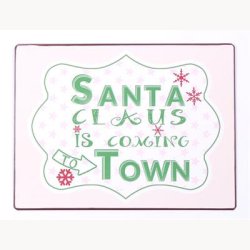 Skilt - Santa claus is coming to town