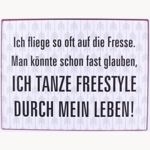 Sign - Ich fliege so oft auf die fresse...