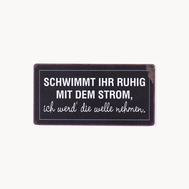 Magnet - Schwimmt ihr ruhig mit dem storm...