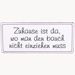Skilt - Zuhause ist da, wo man...