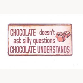 Magnet - Chocolate doesn't ask silly questions
