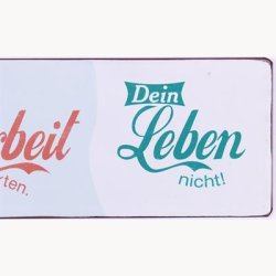 Skilt - Die arbeit, dein leben