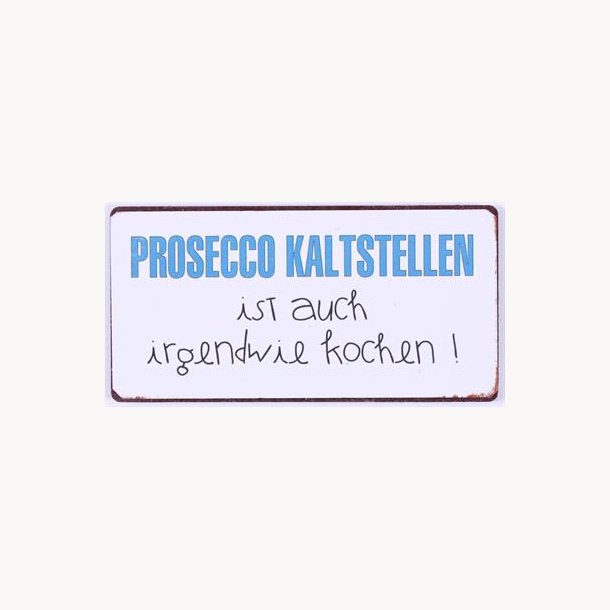 Magnet - Prosecco kaltstellen...