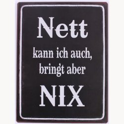 Skilt - Nett kann ich auch bringt aber nix