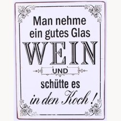 Skilt - Man nehme ein gutes glas wein...