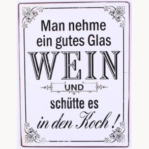 Sign - Man nehme ein gutes glas wein...