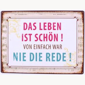 Sign - das leben ist schön !