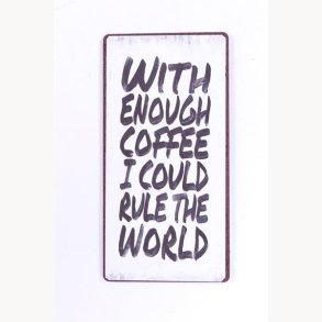 Magnet - with enough coffee i could rule the world*