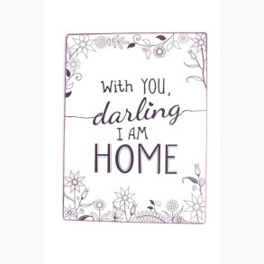 Sign - With you, darling I am home
