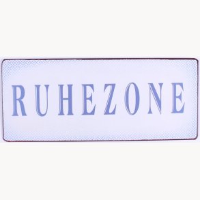 Skilt - Ruhezone