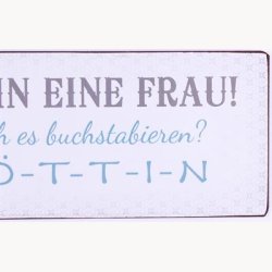 Skilt - Ich bin eine frau !