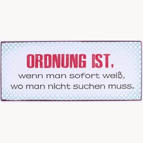 Skilt - Ordnung ist...