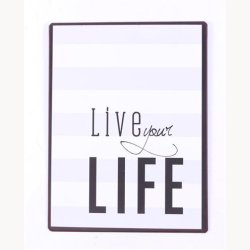 Skilt - Live you'r life