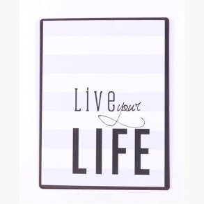 Sign - Live you'r life