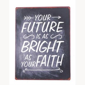 Sign - Your future is as bright as your faith