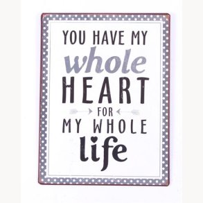Sign - You have my whole heart...