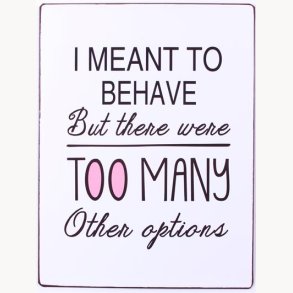 Sign - I meant to behave...