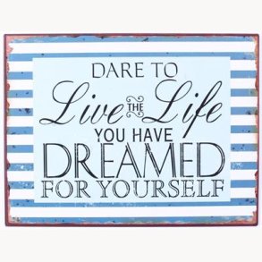 Sign - Live the life you have dreamed