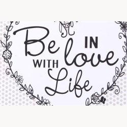 Skilt - Be in love with life