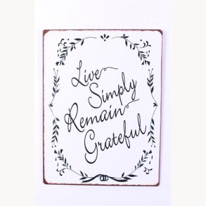 Sign - Live simply remain grateful