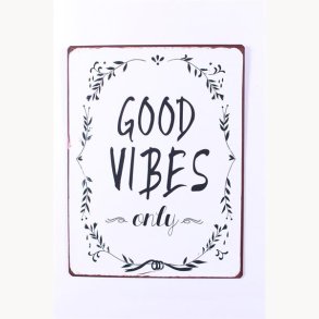 Sign - Good vibes only