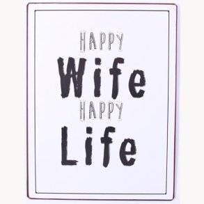 Sign - Happy wife, happy life