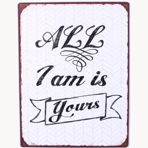 Sign - All i am is yours