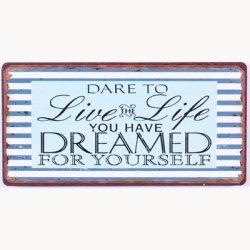 Magnet - Dare to live the life you have dreamed...