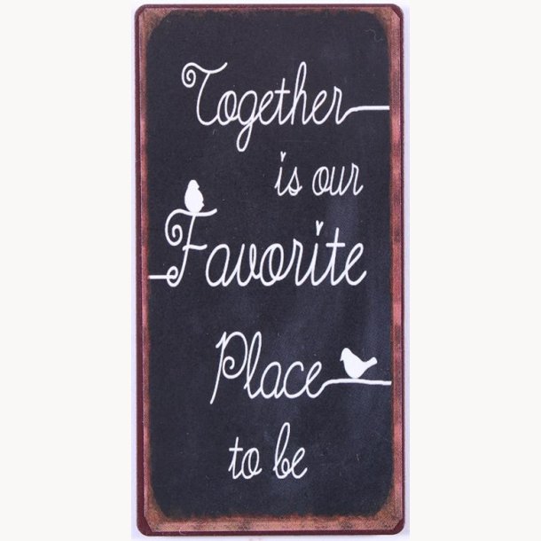 Magnet - Together is our favorite place to be