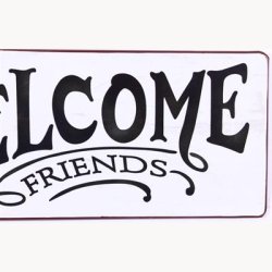 Skilt - Welcome friends