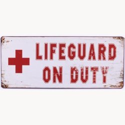 Skilt - lifeguard on duty!