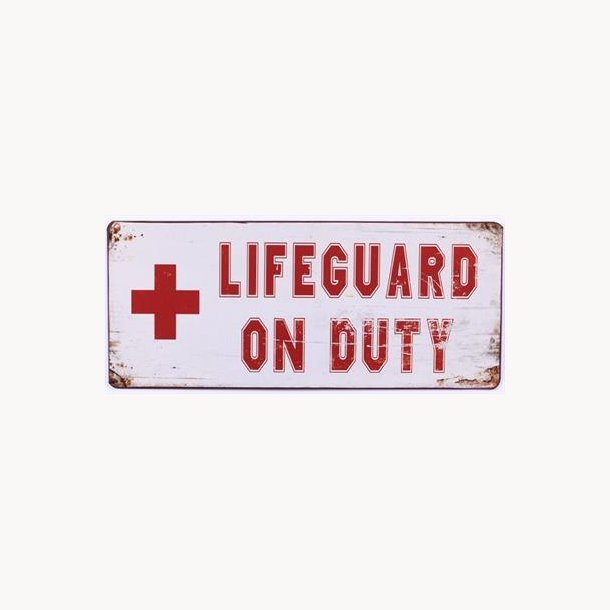 Skilt - lifeguard on duty!