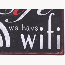 Skilt - Life we have wifi