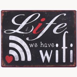 Skilt - Life we have wifi