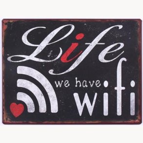 Sign - Life we have wifi