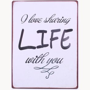 Sign - I love sharing life with you