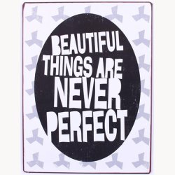 Skilt - Beautiful thingd are never perfect