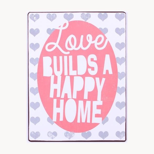 Sign - Love builds a happy home