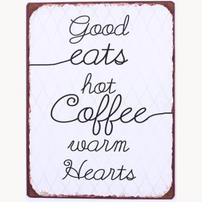 Sign - Good eats, hot coffee, warm hearts