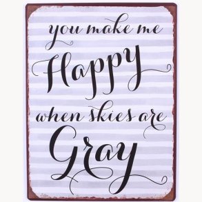 Sign - You make me happy...