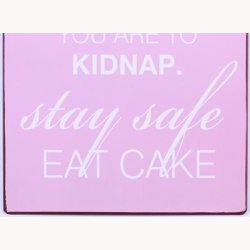 Skilt - Stay safe, eat cake